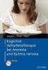 Kognitive Verhaltenstherapie bei Anorexia und Bulimia nervosa, m. CD-ROM - Corinna Jacobi, Andreas Thiel, Thomas Paul