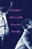 Kiss Me, Deadly - Mickey Spillane