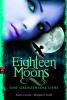 Eighteen Moons - Eine grenzenlose Liebe - Kami Garcia, Margaret Stohl