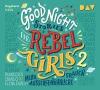 Good Night Stories for Rebel Girls - Teil 2: Mehr außergewöhnliche Frauen - Elena Favilli, Francesca Cavallo