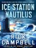 Ice Station Nautilus - Rick Campbell