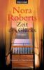 Roberts, N: Zeit des Glücks - Nora Roberts