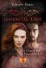 Immortal Love. Ein Hauch von Menschlichkeit - Claudia Romes