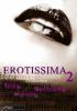 Erotissima Vol.2 - Joleen Carter, Eric Lichtenberg, Greta Leander, Eve Bauhaus, Isadorra Ewans