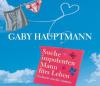 Suche impotenten Mann fürs Leben, 3 Audio-CDs - Gaby Hauptmann