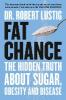 Fat Chance - Robert Lustig