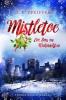 Mistletoe: Ein Boss zu Weihnachten - B. E. Pfeiffer