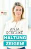 Haltung zeigen! - Anja Reschke