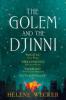 The Golem and the Djinni - Helene Wecker