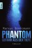 Phantom - Gefahr aus der Tiefe - Markus Bennemann