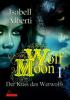 Wolf Moon: Der Kuss des Werwolfs - Isabell Alberti