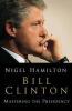 Bill Clinton - Nigel Hamilton