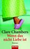 Wenn das nicht Liebe ist - Clare Chambers