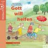 Gott will helfen, Audio-CD - Katja Habicht