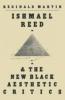 Ishmael Reed And The New Black Aesthetic Critics - Reginald Martin