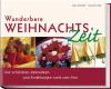 Wunderbare Weihnachtszeit - Karen Meier-Ebert, Petra Rieck-Liebke