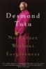 No Future Without Forgiveness - Desmond Tutu