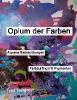 Opium der Farben - Fred Landherr