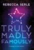 Truly Madly Famously - Rebecca Serle