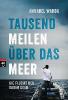 Tausend Meilen über das Meer - Annabel Wahba