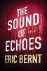 The Sound of Echoes - Eric Bernt