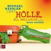 Hölle, all inclusive, 4 Audio-CDs - Mark Werner