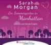 Ein Sommergarten in Manhattan, 4 Audio-CDs - Sarah Morgan