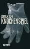 Knochenspiel - Jochen Senf
