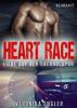 Heart Race - Liebe auf der Überholspur. Erotischer Roman - Veronika Engler