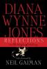 Reflections: On the Magic of Writing - Diana Wynne Jones