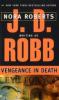 Vengeance in Death - J. D. Robb