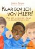 Klar bin ich von hier! Was ein schwarzer Junge in Deutschland erlebt (Kinder- und Jugendbuch) - Sabine Priess