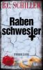 Rabenschwester - THRILLER - B. C. Schiller
