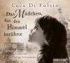 Das Mädchen, das den Himmel berührte, 8 Audio-CDs - Luca Di Fulvio