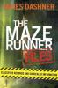 The Maze Runner Files (Maze Runner) - James Dashner