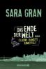 Das Ende der Welt - Sara Gran