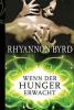 Wenn der Hunger erwacht - Rhyannon Byrd