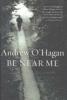 Be Near Me - Andrew O'Hagan