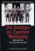 Die Gestapo im Zweiten Weltkrieg - 
