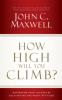 How High Will You Climb? - John C. Maxwell