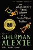 Absolutlely True Diary of a Part-Time Indian - Sherman Alexie