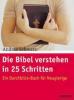 Die Bibel verstehen in 25 Schritten - Andrea Schwarz