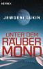 Unter dem Räubermond - Jewgeni Lukin