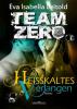 Team Zero 2 - Heißkaltes Verlangen - Eva Isabella Leitold