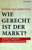 Wie gerecht ist der Markt? - Wolfgang Kersting