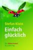 Einfach glücklich - Stefan Klein