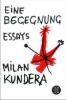 Eine Begegnung - Milan Kundera