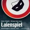 Laienspiel, 3 Audio-CDs - Volker Klüpfel, Michael Kobr