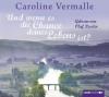 Und wenn es die Chance deines Lebens ist?, 4 Audio-CD - Caroline Vermalle