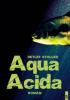 Aqua Acida: Thriller - Detlef Stoller